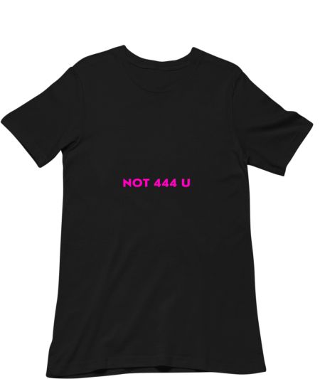 not 444 u angel numbers Classic T-Shirt