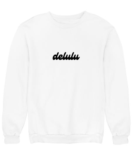 Delulu (Light) Sweatshirt