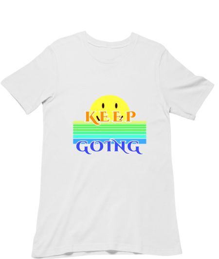 Keep Going Sunrise  Classic T-Shirt