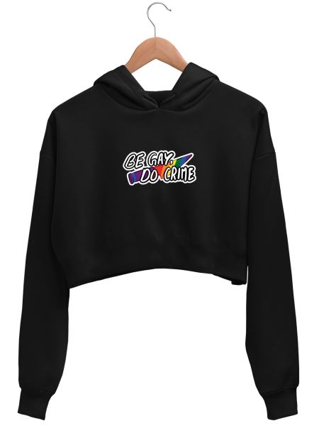 Be Gay Do Crime - Pride Crop Hoodie