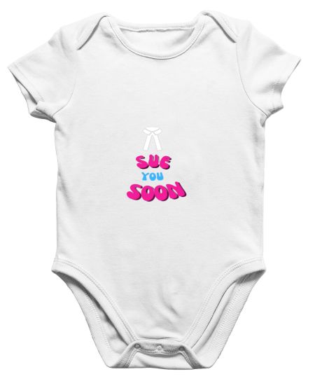 sue you soon Onesie