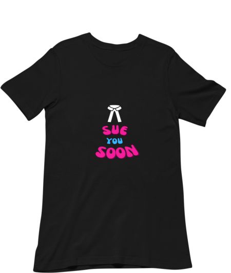 sue you soon Regular T-Shirt