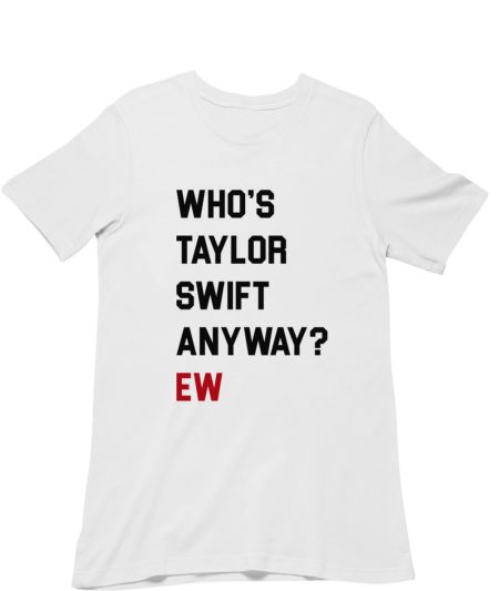 Who’s Taylor Swift Anyway? EW Classic T-Shirt