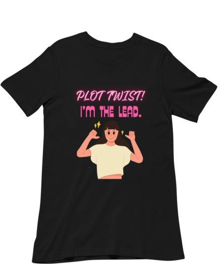 Plot twist, Im the lead Tshirt Classic T-Shirt