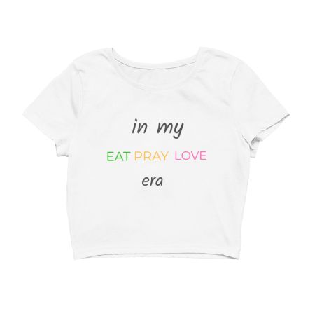 eat pray Love era  Crop Top