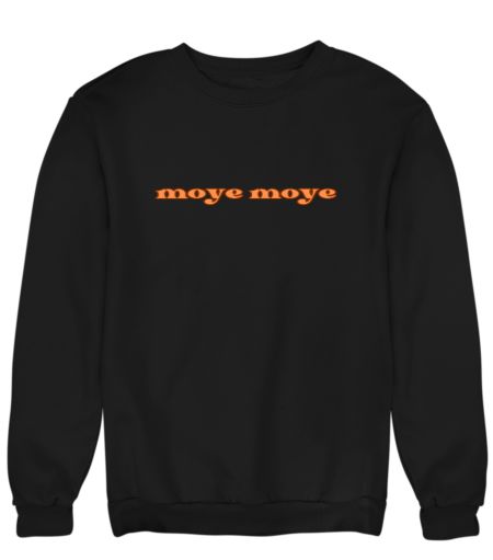 Moye Moye (memes) Sweatshirt