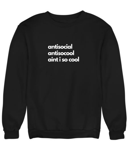 Antisocial Sweatshirt