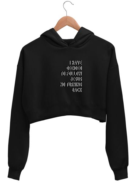 I Have Decided To Follow Jesus. Crop Hoodie