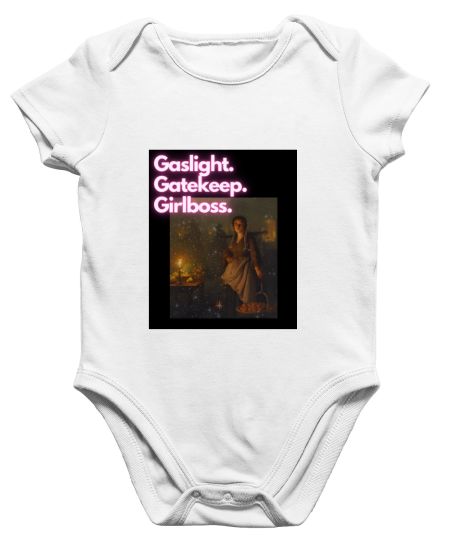 Gaslight Gatekeep Girlboss Pt2 Onesie