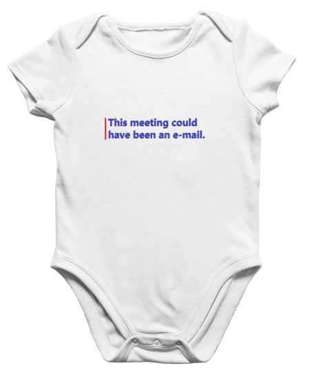 EMails over Meetings Onesie