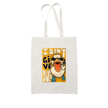  I don't give a Duck White Tote Bag