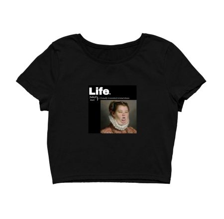 Life  Crop Top