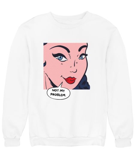 Not-my-problem-Bollywood-Queen Sweatshirt