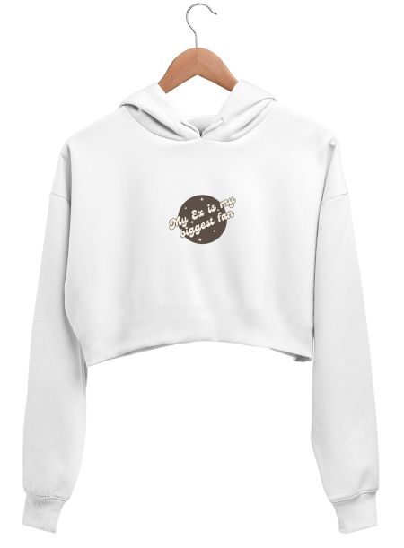 My ex is my biggest fan Crop Hoodie