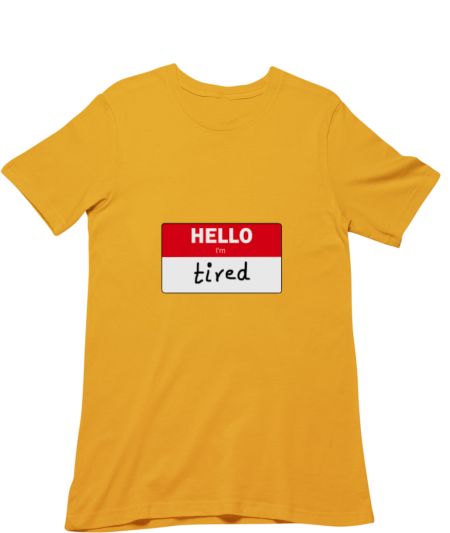 Hello, I'm tired Classic T-Shirt