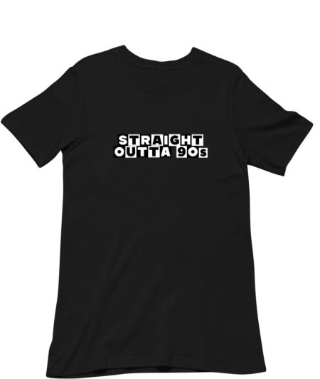 Straight Outta 90s Regular T-Shirt