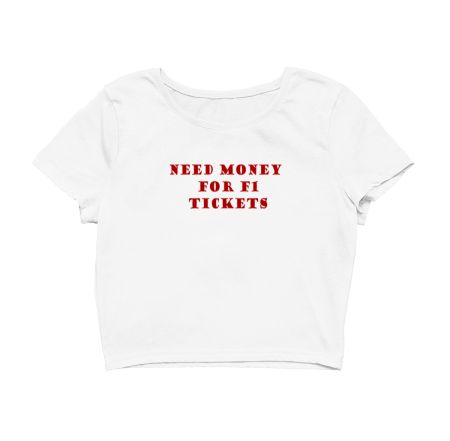 Need Money For F1 Tickets Crop Top
