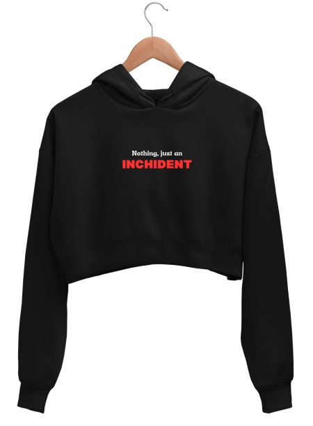 just an inchident Crop Hoodie