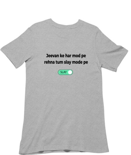 Slay mode on Regular T-Shirt