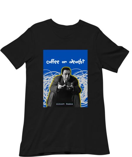 Coffee or Death - Albert Camus Regular T-Shirt