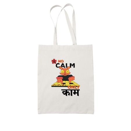 No Calm - Work Cat - Pun Tote Bag