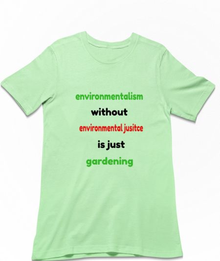 Environmental Justice  Regular T-Shirt