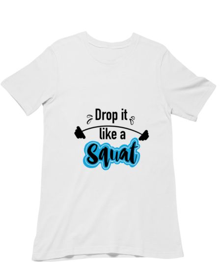 Drop it like a squat Regular T-Shirt