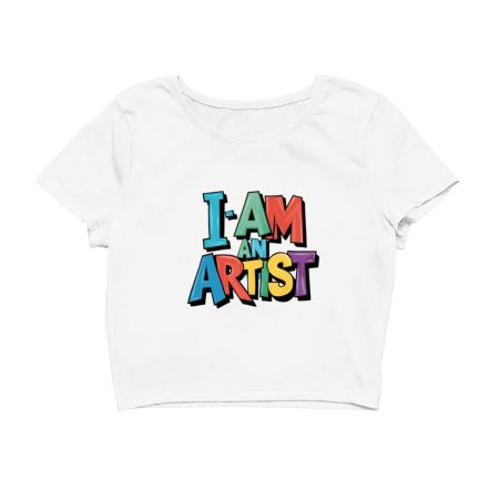 I Am an Artist Crop Top