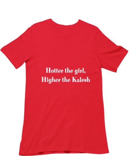 Kalesh Kalesh Hot Regular T-Shirt