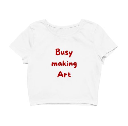 busy making art artist Crop Top