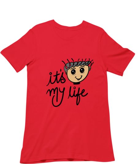 It's My Life Regular T-Shirt