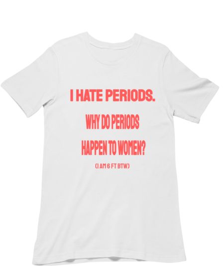 Period. Regular T-Shirt