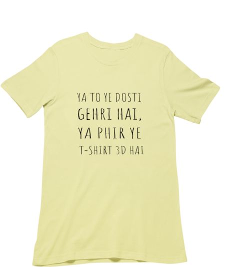 Dosti Gehri Hai - Dil Chahta Hai Regular T-Shirt