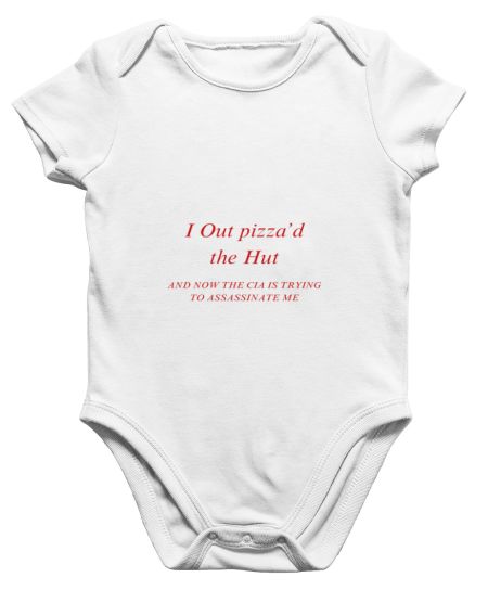 I out pizza'd the Hut CIA  Onesie