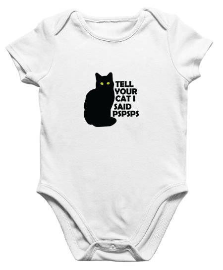 Tell Your Cat I Said PSPSPS Onesie