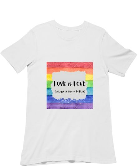 queer love is better Regular T-Shirt