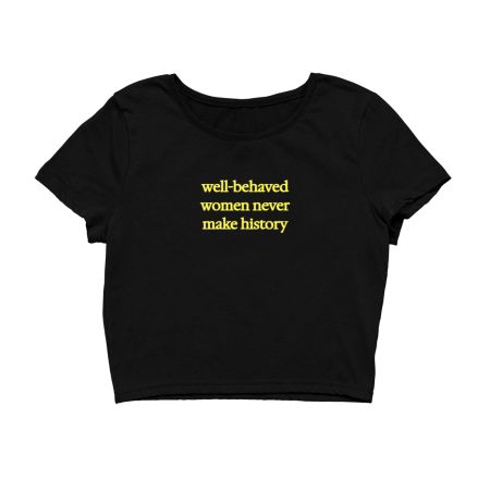 Well-Behaved Women History Crop Top