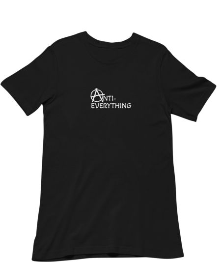 Anti-Everything Regular T-Shirt