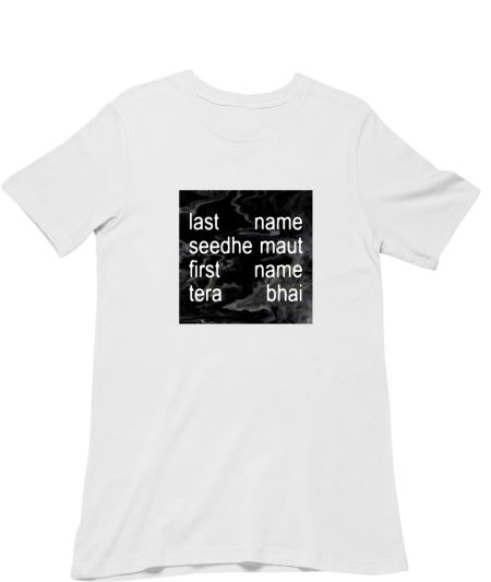Tera Bhai Seedhe Maut SMX Regular T-Shirt