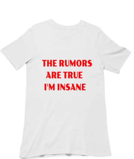 The Rumors are True Regular T-Shirt