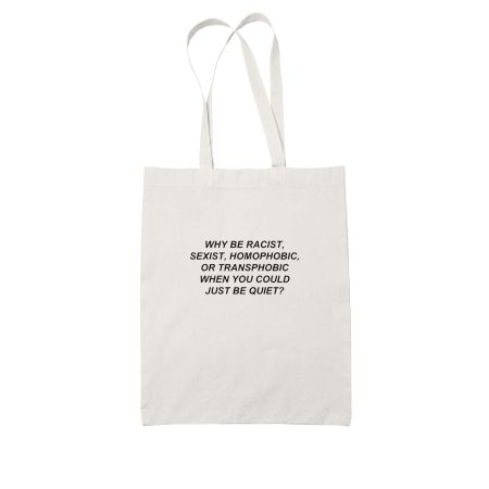 WHY BE RACIST? White Tote Bag