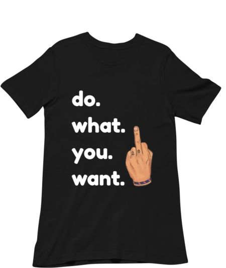 do what you want Classic T-Shirt