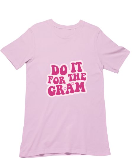Do it for the Gram Regular T-Shirt