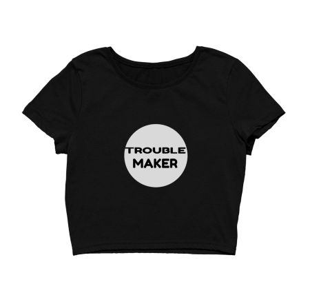 “Trouble Maker” Crop Top