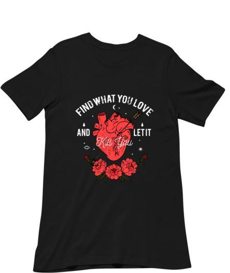 Find What You Love Regular T-Shirt