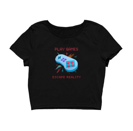 Play Games Escape Reality Crop Top