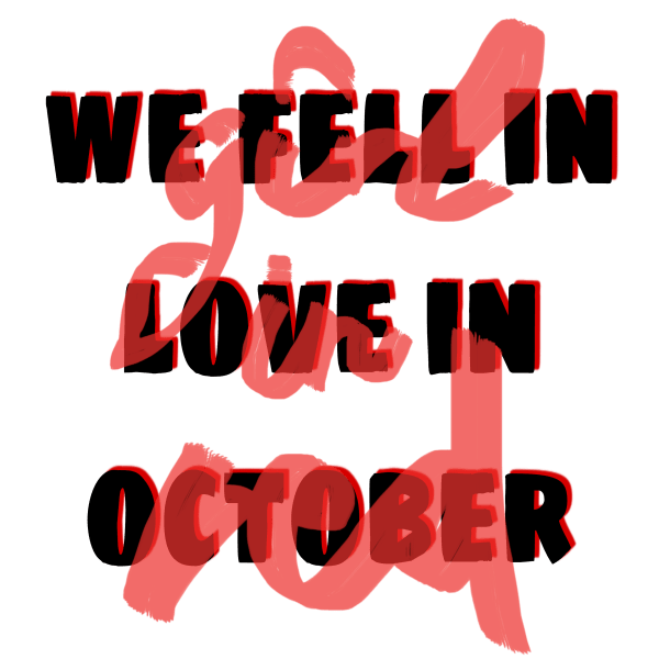 we fell in love in october - Hoodie - Frankly Wearing
