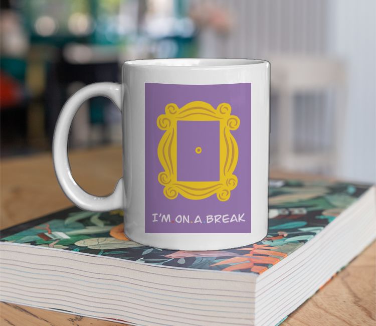 I’M ON A BREAK  Coffee Mug