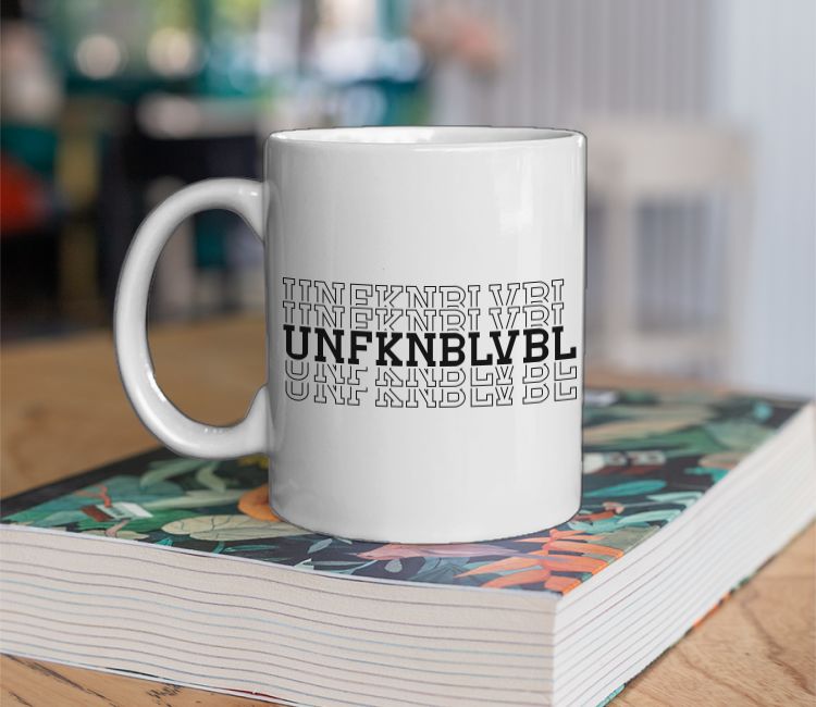 unfknblvbl Coffee Mug