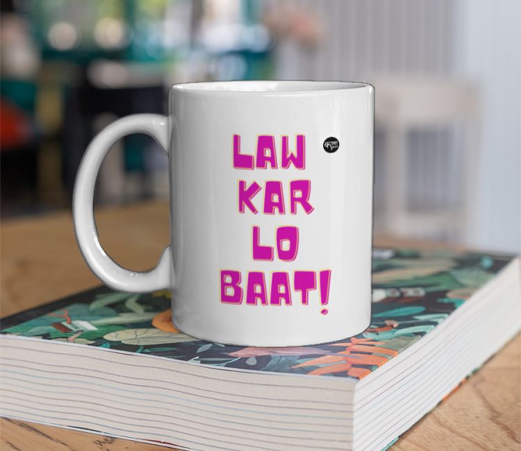 Law Kar Lo Baat Coffee Mug